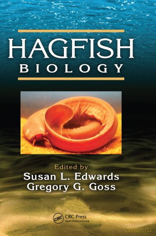 Hagfish Biology (CRC Marine Biology Series) - Susan L. Edwards [KSIĄŻKA]