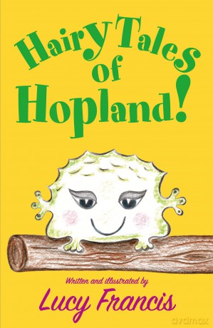 Hairy Tales of Hopland! - Lucy Francis [KSIĄŻKA]