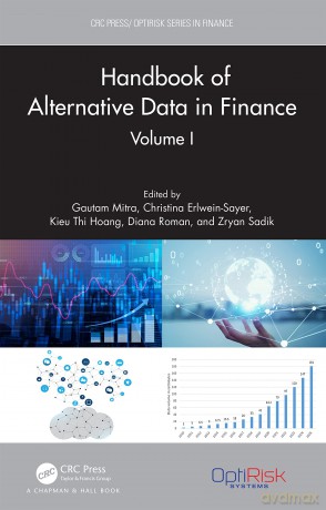 Handbook of Alternative Data in Finance, Volume I (CRC Press/OptiRisk Series in Finance) - Gautam Mitra [KSIĄŻKA]
