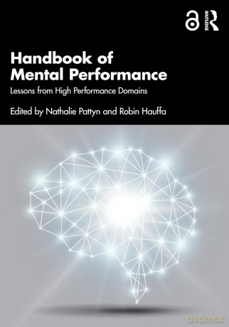Handbook of Mental Performance: Lessons from High Performance Domains - Nathalie Pattyn [KSIĄŻKA]