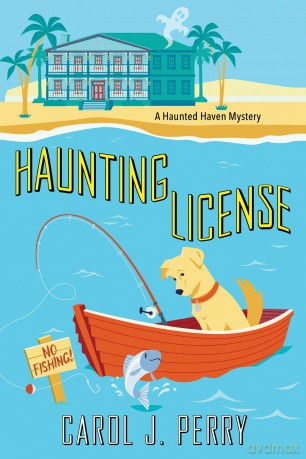 Haunting License (A Haunted Haven Mystery) - Carol J. Perry [KSIĄŻKA]