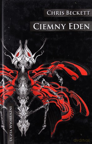 Uczta Wyobraźni Ciemny Eden - Chris Beckett [KSIĄŻKA]