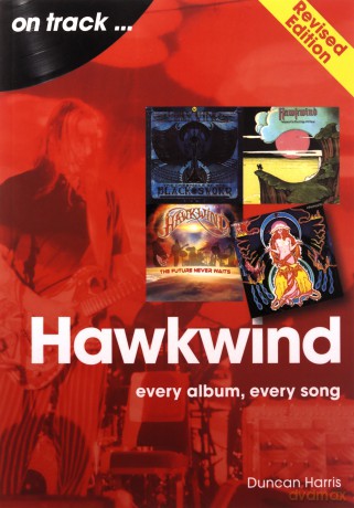 Hawkwind On Track Revised Edition: Every Album, Every Song - Duncan Harris [KSIĄŻKA]