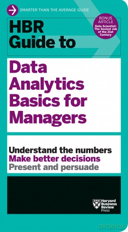 HBR Guide to Data Analytics Basics for Managers (HBR Guide Series) [KSIĄŻKA]