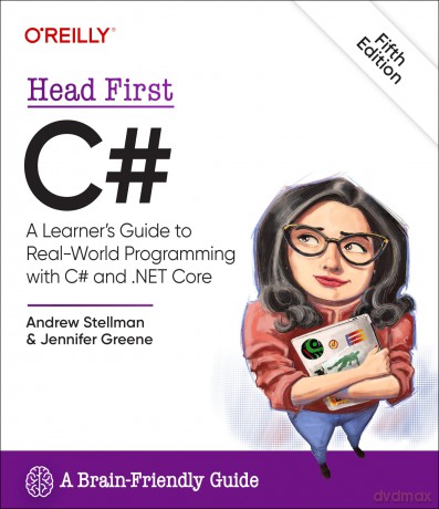 Head First C#: A Learner's Guide to Real-World Programming with C# and .Net - Andrew Stellman [KSIĄŻKA]