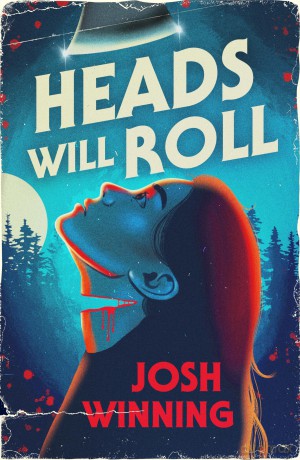 Heads Will Roll - Josh Winning [KSIĄŻKA]