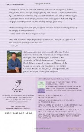 Healing Your Grieving Heart for Teens: 100 Practical Ideas - Alan D. Wolfelt Ph.D [KSIĄŻKA]