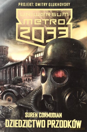 Uniwersum Metro 2033 Dziedzictwo Przodków - Suren Cormudian [KSIĄŻKA]