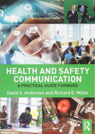 Health and Safety Communication: A Practical Guide Forward - David S. Anderson [KSIĄŻKA]