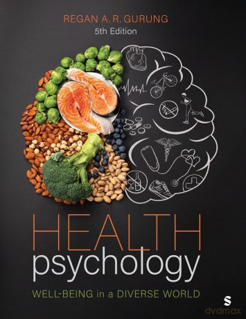 Health Psychology: Well-Being in a Diverse World - Gurung Regan A. R. [KSIĄŻKA]