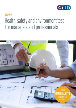 Health, Safety and Environment test for Managers and Professionals GT200-V10 - Construction Industr [KSIĄŻKA]