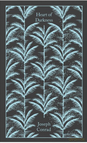 Heart of Darkness: Joseph Conrad (Penguin Clothbound Classics) - Joseph Conrad [KSIĄŻKA]