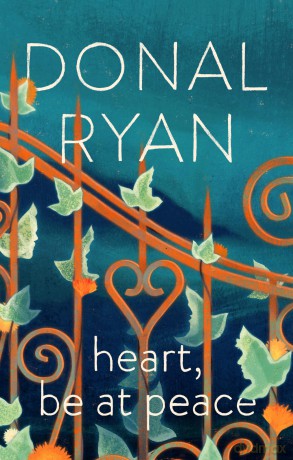 Heart, Be at Peace: The brand new book from the multi-award-winning, bestselling author of The Queen of Dirt Island - Donal Ryan [KSIĄŻKA]