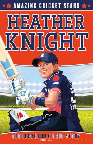 Heather Knight: A new illustrated children's sports series packed with facts about cricket icons: Book 3 (Amazing Cricket Stars) - Clive Gifford [KSIĄŻKA]