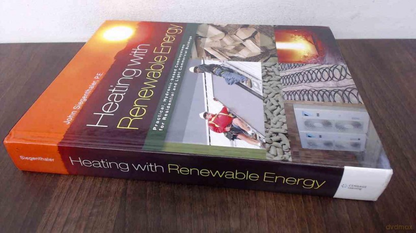 Heating with Renewable Energy: Practical, Hydronic-based Combisystems for Residential and Light Commercial Buildings - John Siegenthaler [KSIĄŻKA]