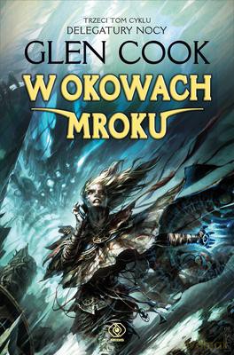 W Okowach Mroku - Glen Cook [KSIĄŻKA]