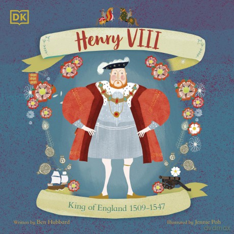 Henry VIII: King of England 1509 - 1547 (History's Great Leaders) - Ben Hubbard [KSIĄŻKA]