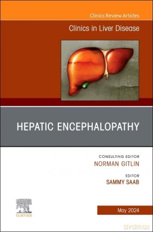 Hepatic Encephalopathy, An Issue of Clinics in Liver Disease (Volume 28-2) (The Clinics: Internal Medicine, Volume 28-2) - Sammy Saab [KSIĄŻKA]