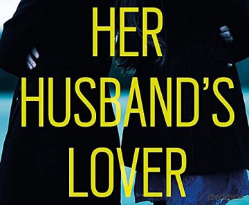 Her Husband's Lover: A gripping psychological thriller with the most unforgettable twist yet - Julia Crouch [KSIĄŻKA]