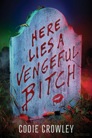 Here Lies a Vengeful Bitch - Crodie Crowley [KSIĄŻKA]