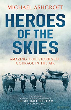 Heroes of the Skies - Michael Ashcroft [KSIĄŻKA]