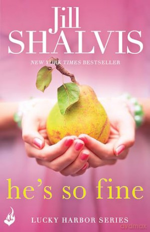 He's So Fine: An enthralling and exciting romance! (Lucky Harbor) - Jill Shalvis [KSIĄŻKA]