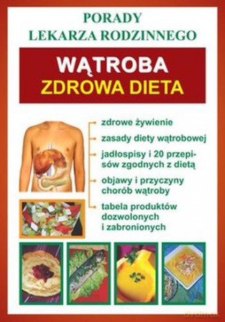 Wątroba Zdrowa Dieta Porady Lekarza Domowego [KSIĄŻKA]