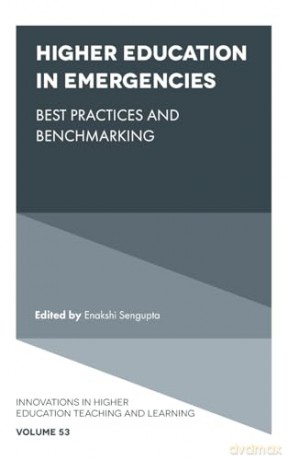 Higher Education in Emergencies: Best Practices and Benchmarking: 53 (Innovations in Higher Education Teaching and Learning, 53) - Enakshi Sengupta [KSIĄŻKA]