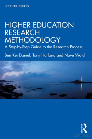 Higher Education Research Methodology: A Step-by-Step Guide to the Research Process - Daniel Ben Kei [KSIĄŻKA]