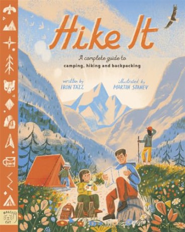 Hike It: A complete guide to camping, hiking and backpacking in the great outdoors - Iron Tazz [KSIĄŻKA]