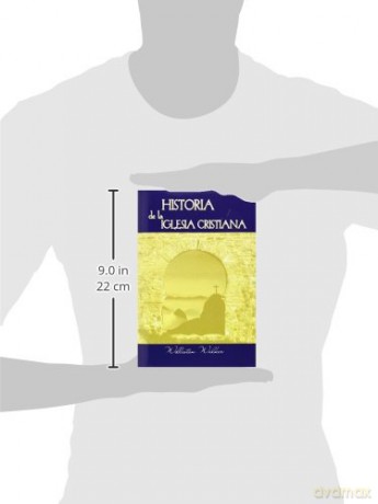 Historia de la Iglesia Cristiana (Spanish: A History of the Christian Church) - Williston Walker [KSIĄŻKA]