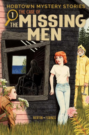 Hobtown Mystery Stories Vol. 1: The Case Of The Missing Men (HOBTOWN MYSTERY STORIES TP) - Bertin [KSIĄŻKA]