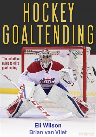 Hockey Goaltending - Eli Wilson [KSIĄŻKA]