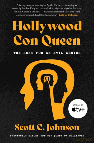 Hollywood Con Queen: The Hunt for an Evil Genius - Johnson Scott [KSIĄŻKA]