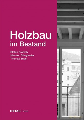 Holzbau im Bestand (DETAIL Praxis) [KSIĄŻKA]