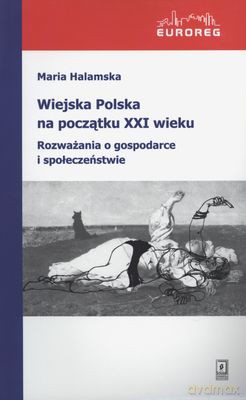 Wiejska Polska Na Początku Xxi Wieku - Maria Halamska [KSIĄŻKA]
