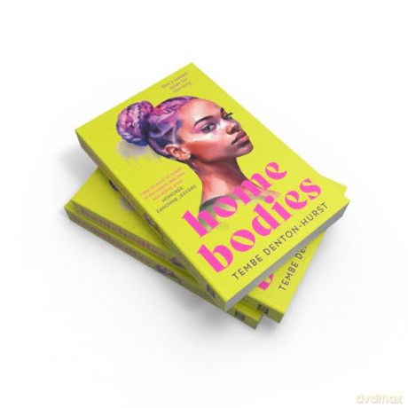 Homebodies: A deeply moving coming of age debut fiction novel of friendship, romance and belonging in Summer 2024. Perfect for fans of Kiley Reid and Yomi Adegoke - Tembe Denton-Hurst [KSIĄŻKA]