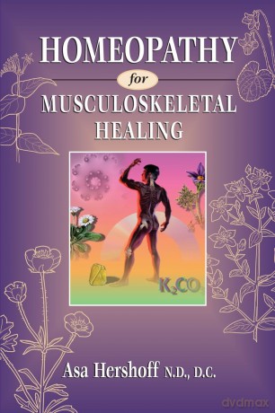 Homeopathy for Musculoskeletal Healing - Asa Hershoff [KSIĄŻKA]