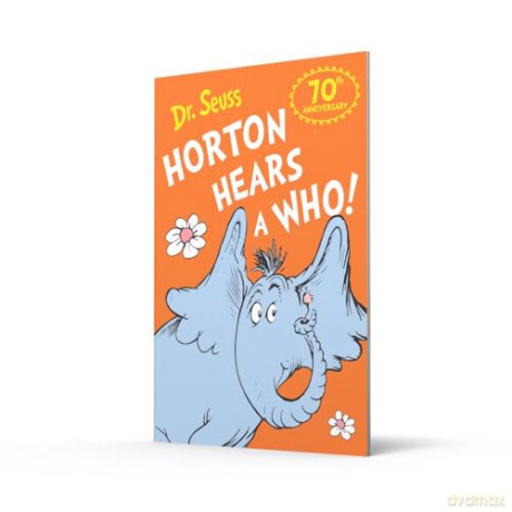 Horton Hears a Who: Celebrating the bestselling tale of friendship, respect and kindness with a special new 70th edition cover! - Dr Seuss [KSIĄŻKA]