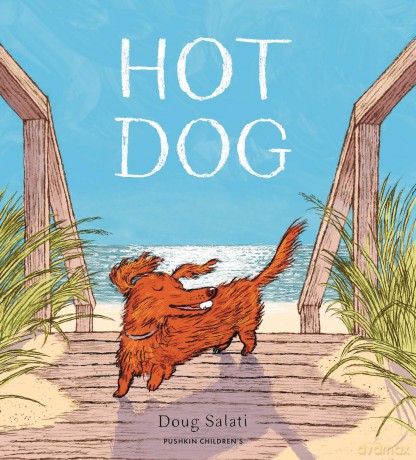 Hot Dog: The perfect read for a hot summer's day - Doug Salati [KSIĄŻKA]