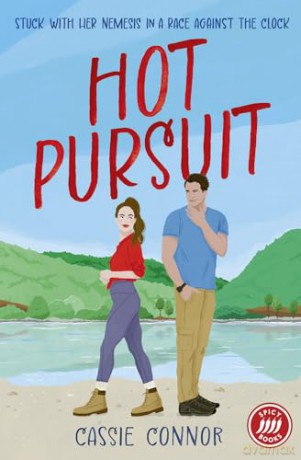 HOT PURSUIT: An enemies-to-lovers, sexy romcom for fans of Tessa Bailey and Hannah Grace - Cassie Connor [KSIĄŻKA]