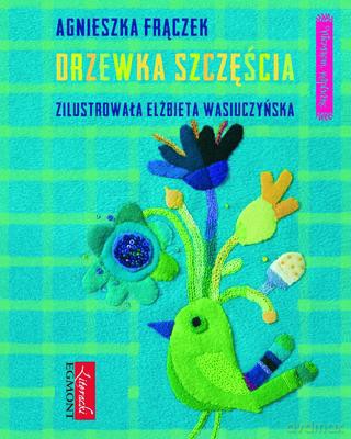 Wierszem Napisane Drzewka Szczęścia - Agnieszka Frączek [KSIĄŻKA]
