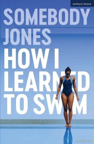 How I Learned to Swim (Modern Plays) - Somebody Jones [KSIĄŻKA]