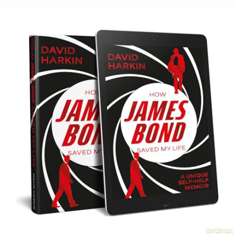 How James Bond Saved My Life - David Harkin [KSIĄŻKA]