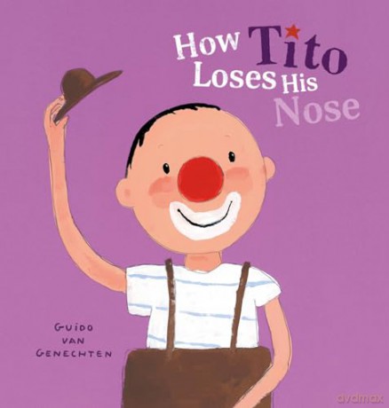 How Tito Loses His Nose: 2 (Tito the Clown, 2) - G Van Genechten [KSIĄŻKA]