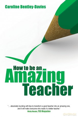 How to be an amazing teacher - C. Bentley-Davis [KSIĄŻKA]