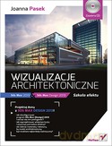 Wizualizacje Architektoniczne 3ds Max 2013 I 3ds Max Design 2013 Szkoła Efektu + Cd - Joanna Pasek [KSIĄŻKA]