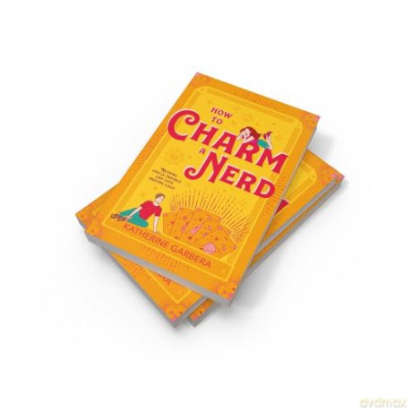 How To Charm A Nerd: Don't miss this brand new, witchy rom-com in 2024! Perfect for fans of opposites attract and found family romance: Book 2 (WiCKed Sisters) - Katherine Garbera [KSIĄŻKA]