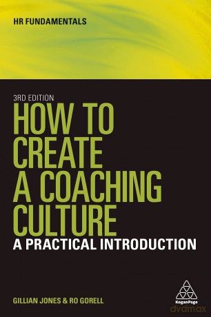 How to Create a Coaching Culture: A Practical Introduction: 20 (HR Fundamentals, 20) - Gillian Jones [KSIĄŻKA]