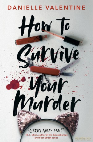 How to Survive Your Murder - Danielle Valentine [KSIĄŻKA]